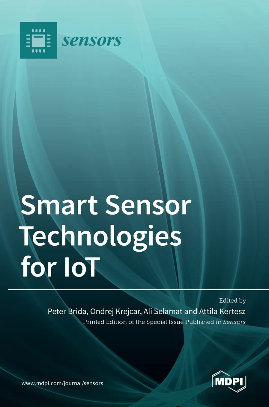 Smart Sensor Technologies for IoT Hardcover – Import, 17 November 2021