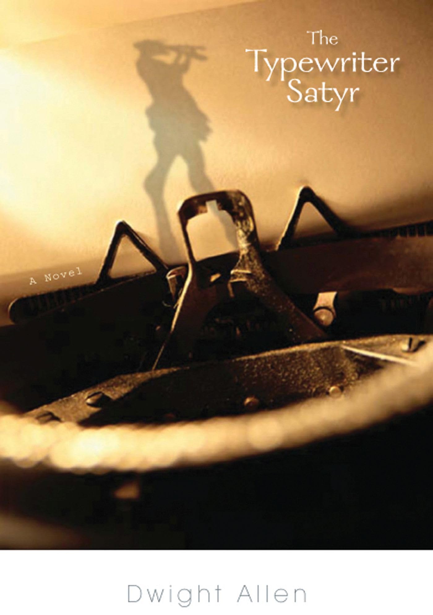 The Typewriter Satyr: A Novel