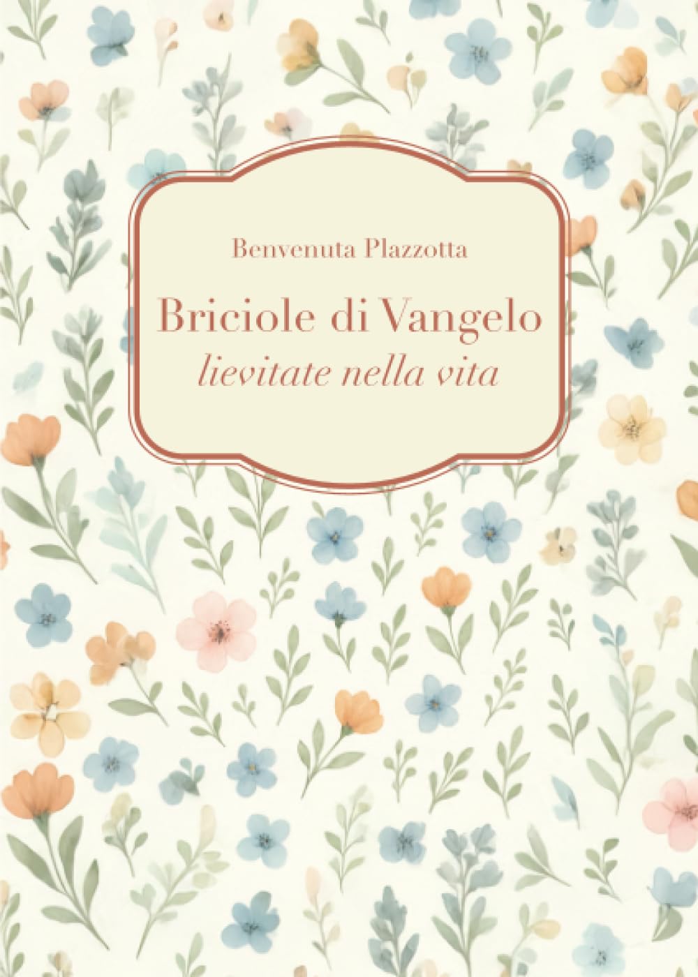 Briciole di Vangelo lievitate nella vita