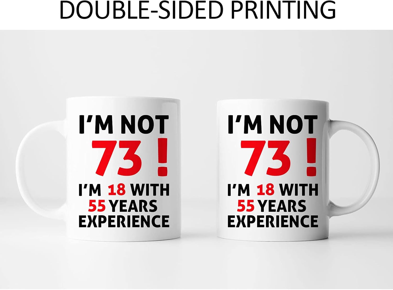 73rd Birthday Gifts for Women Men, Funny 73 Year Old Birthday Gift Coffee Mug, 1951 73rd Birthday Mugs for Women Men, Dad, Mom, Brother, Grandpa, Grandma, 11 oz Tea Cup I'M NOT 73 - Image 4