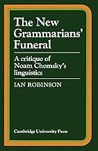 The New Grammarians’ Funeral: A Critique of Noam Chomsky’s Linguistics