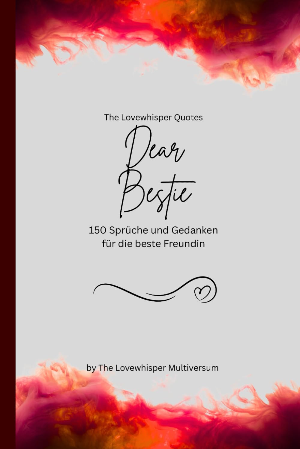 Dear Bestie, Für die beste Freundin der Welt: 150 Sprüche und Gedanken für die beste Freundin, Geschenkbuch, red (Quotes for Someone Special deutsch)