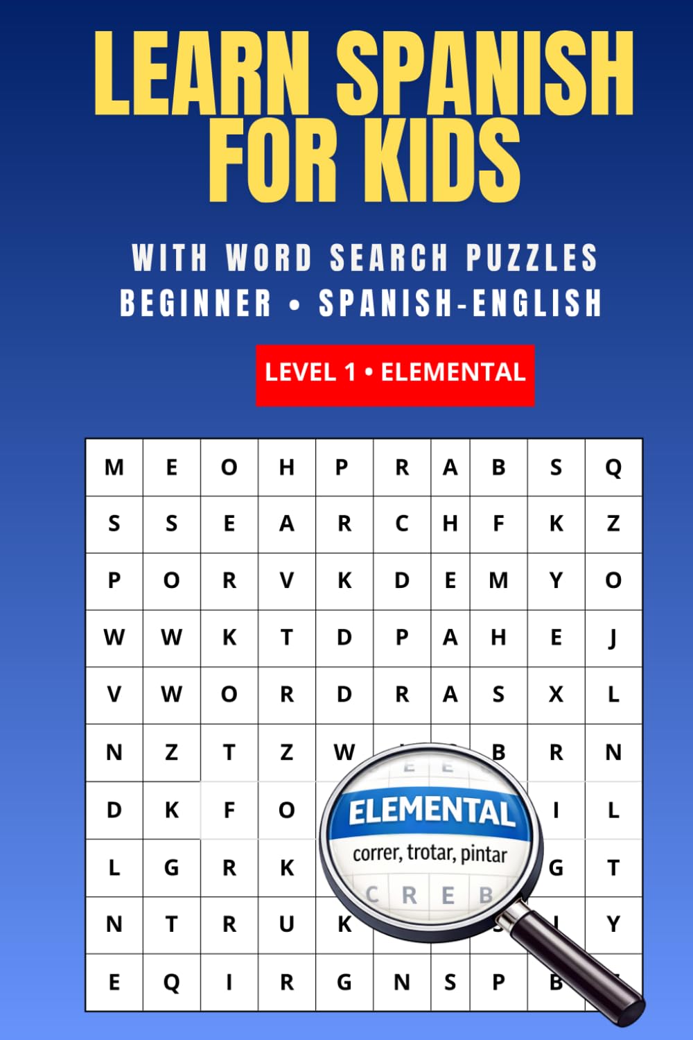 SPANISH-ENGLISH WORD SEARCH: Progressive Bilingual Learning System ELEMENTAL