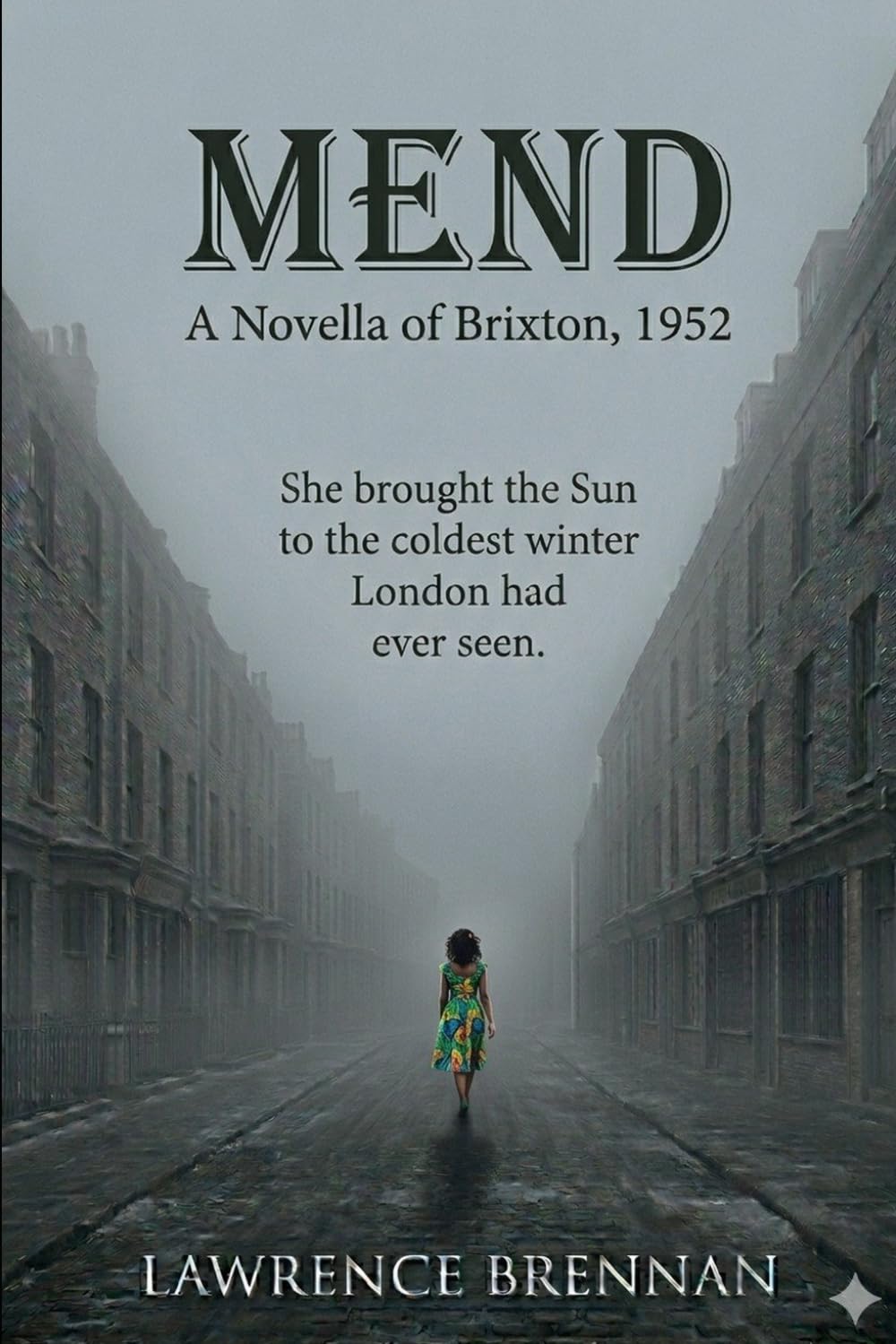 Mend: A Novella of Brixton, 1952