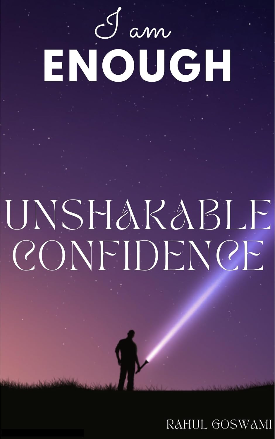 Unshakeable Confidence (English): How To develop self confidence Unshakeable Confidence (English): How To develop self confidence