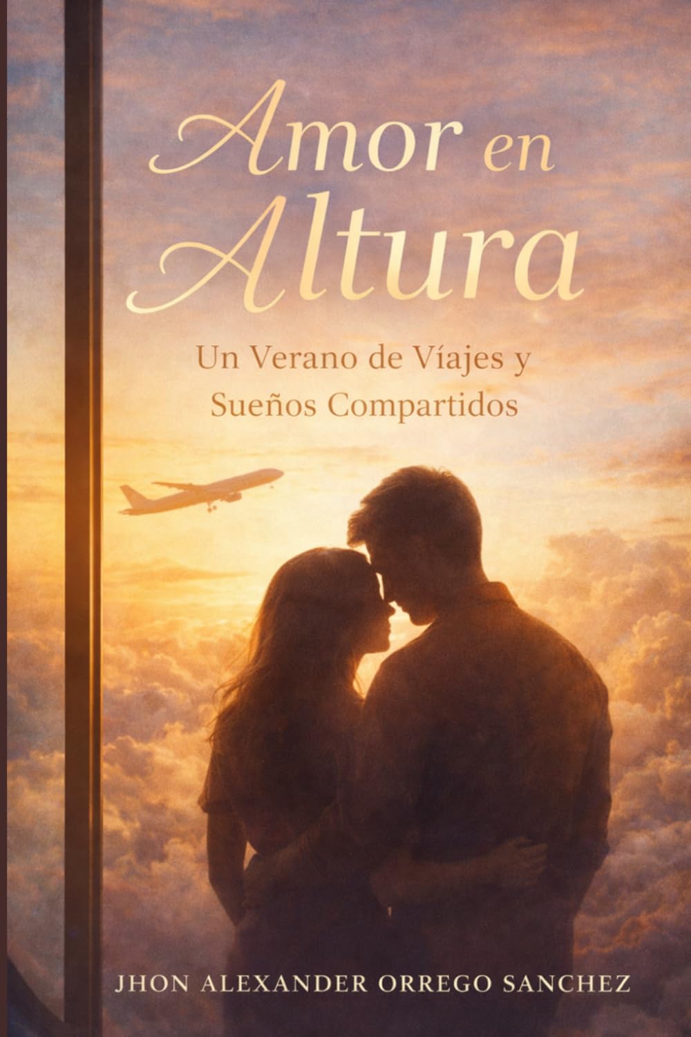 Un Amor en Las Alturas: Un Verano de Viajes y Sueños Compartidos
