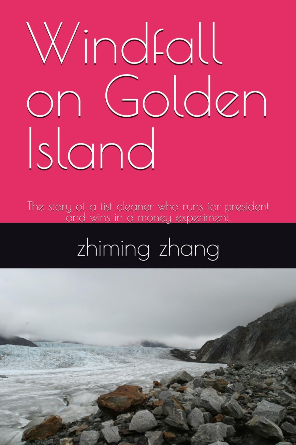 Windfall on Golden Island: The story of a fist cleaner who runs for president and wins in a money experiment.