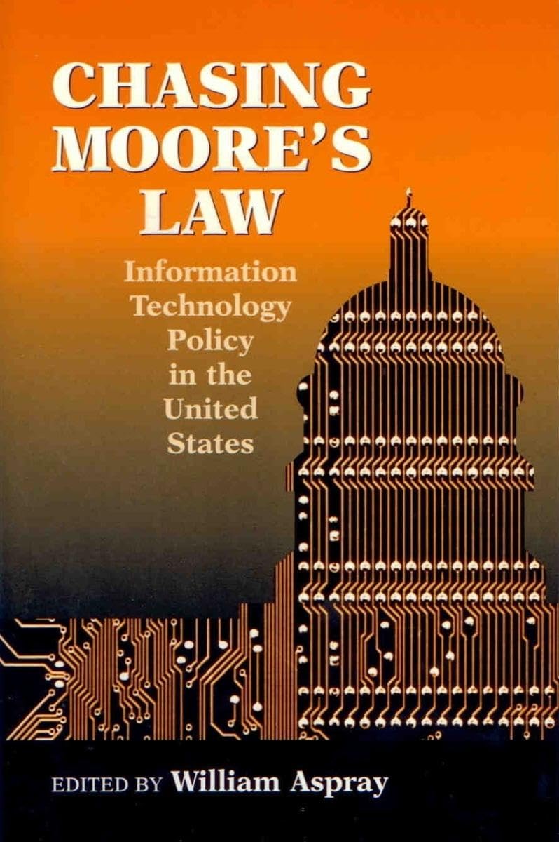 Buy Chasing Moore's Law: Information Technology Policy in the U.S. — BookShops.in