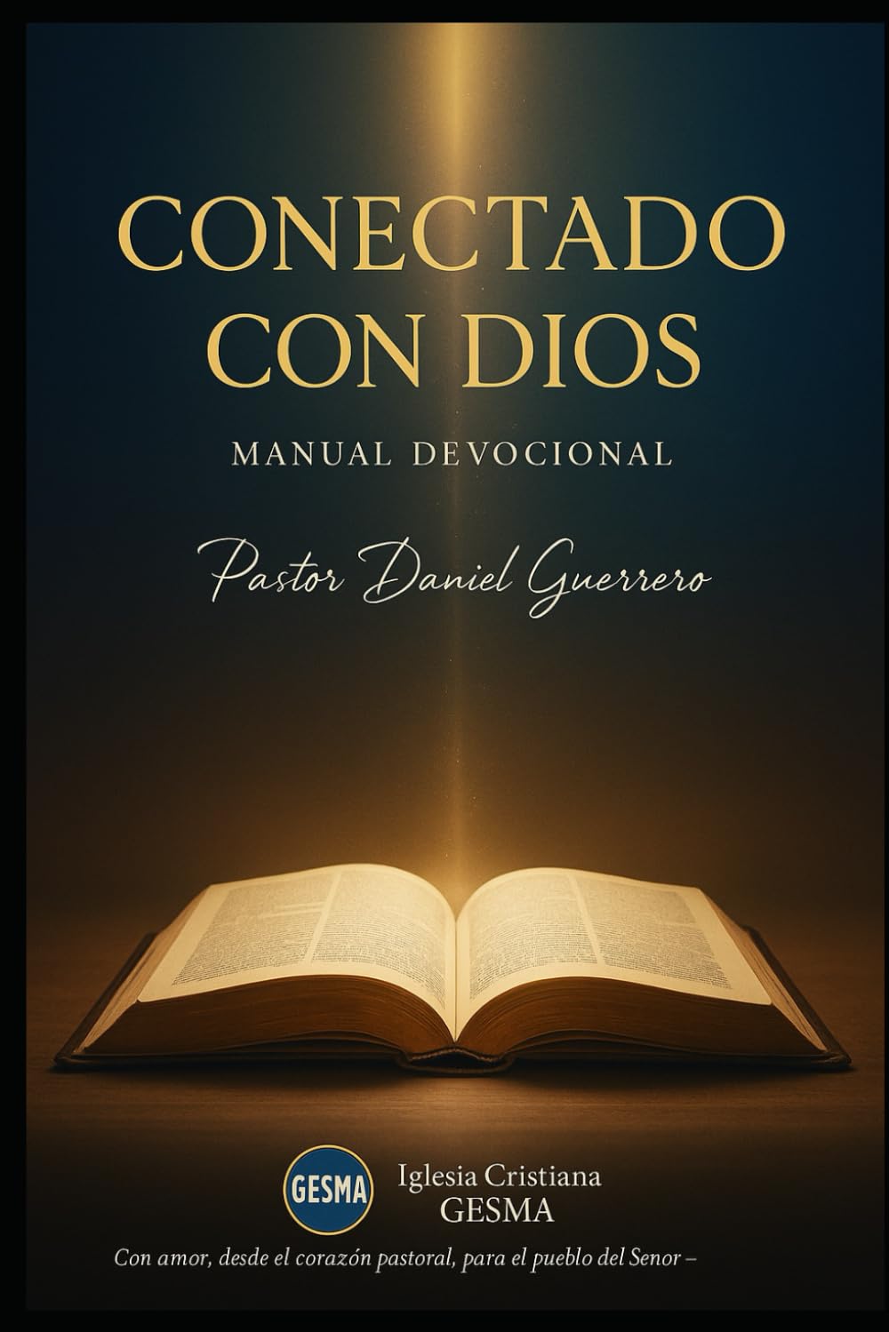 CONECTADO CON DIOS: Manual Devocional de 28 Días