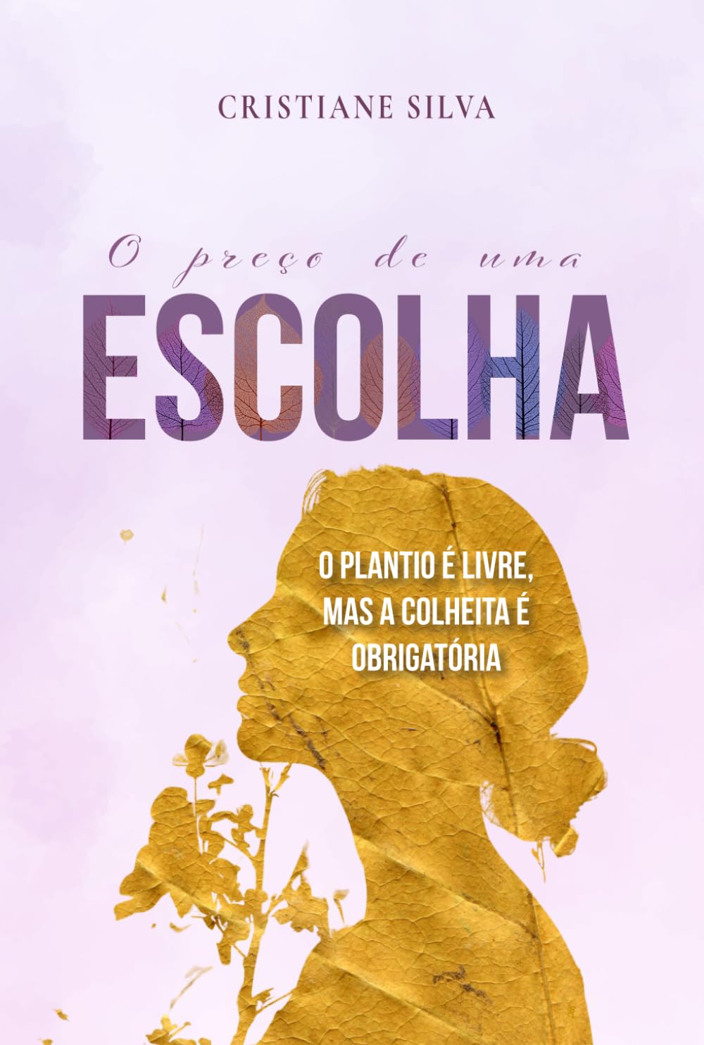 O Preço de uma Escolha: O Plantio é Livre, mas a Colheita é Obrigatória