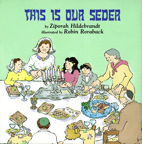 This Is Our Seder: Hildebrand, Ziporah, Roraback, Robin: 9780823414369 ...