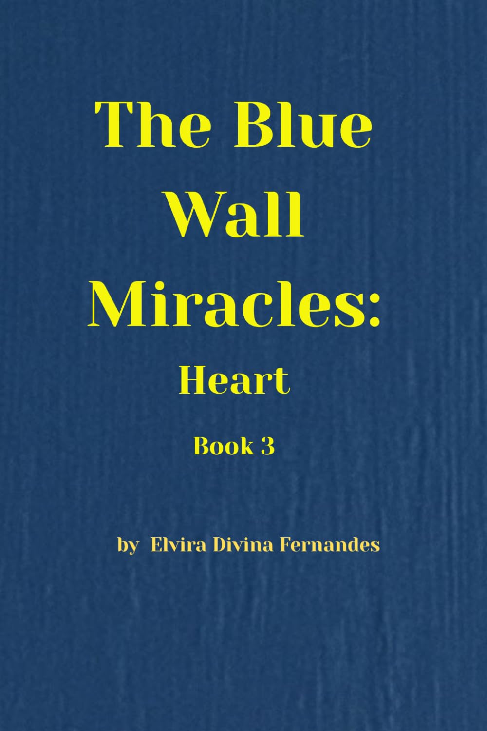 The Blue Wall Miracles: Heart