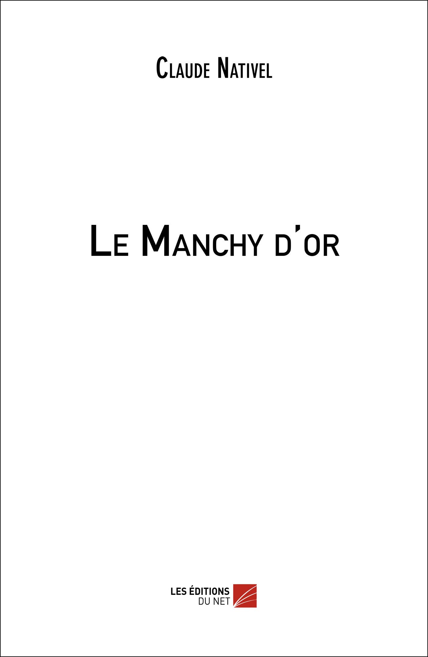 Le Manchy d'or (French Edition)