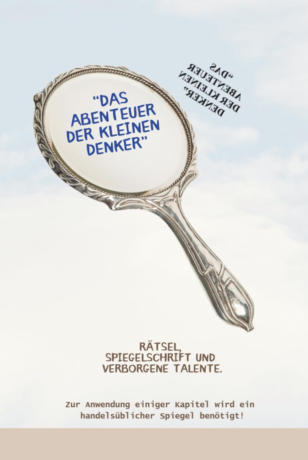 Das Abenteuer der kleinen Denker: Rätsel, Spiegelschrift und verborgene Talente.