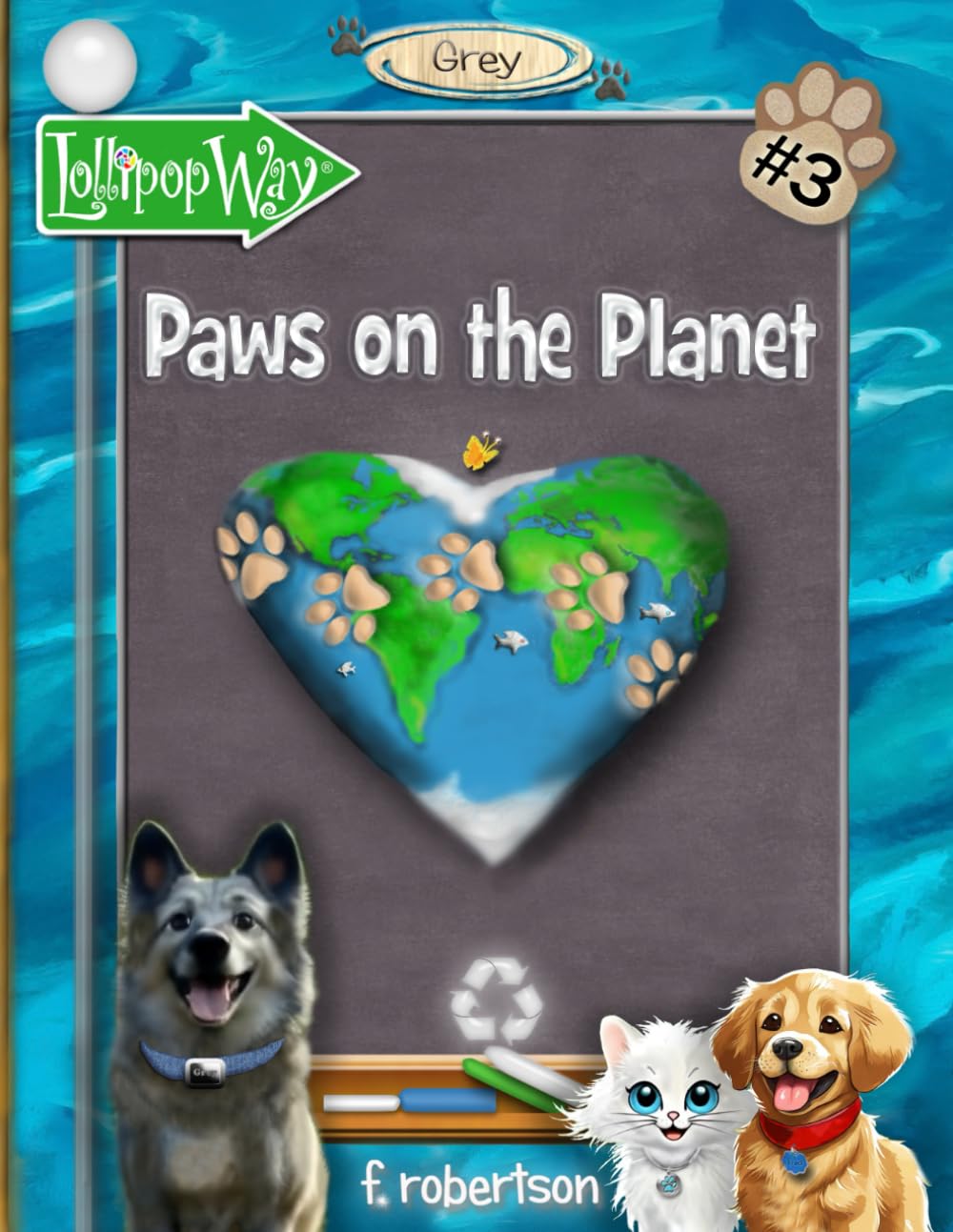 Paws on the Planet: Volume 3 (Lollipop Way: the Grey series)