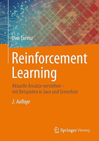 Reinforcement Leaing: Aktuelle Ansätze verstehen – mit Beispielen in Java und Greenfoot-Wow! eBook