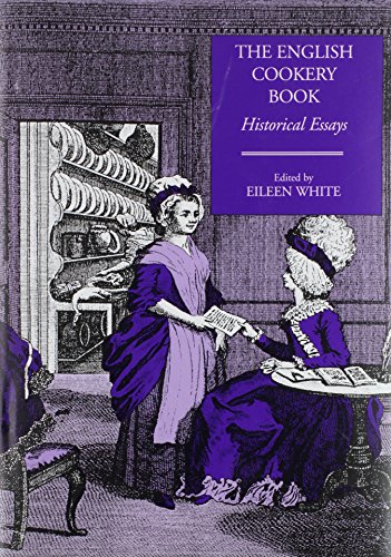 The English Cookery Book: Historical Essays: 12 (Food And Society)