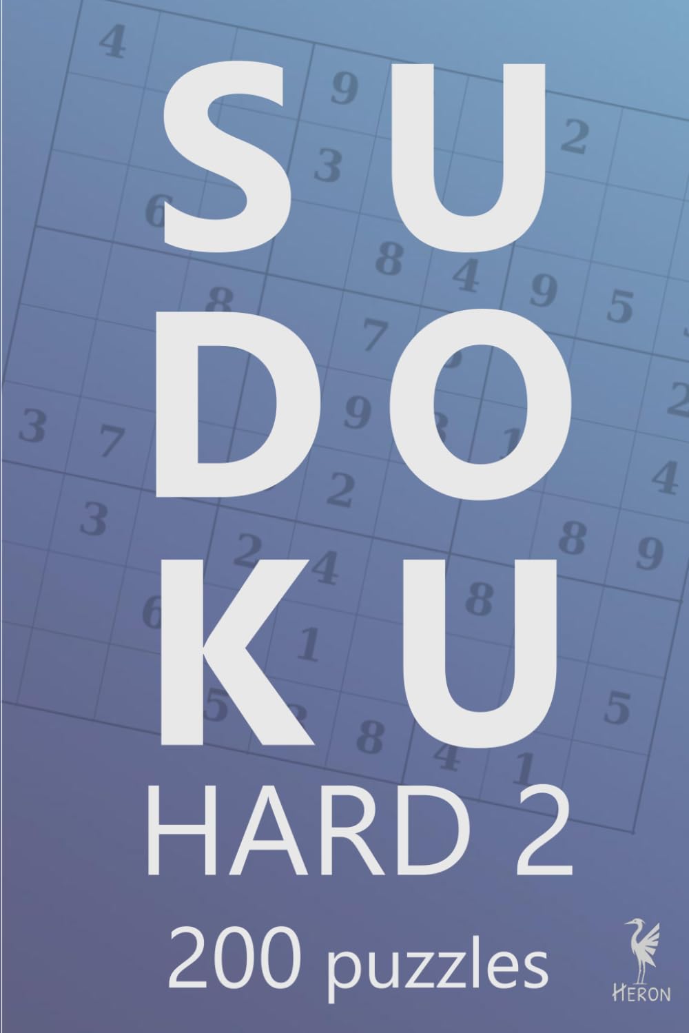 Hard Sudoku 2: 200 Tough Sudoku Puzzles for Adults