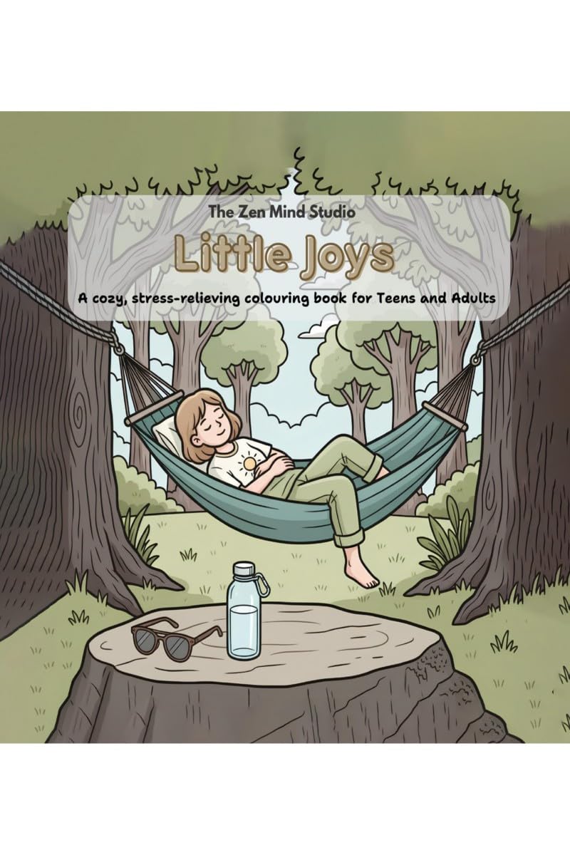 Little Joys: A cozy, stress-relieving colouring book for Teens and Adults