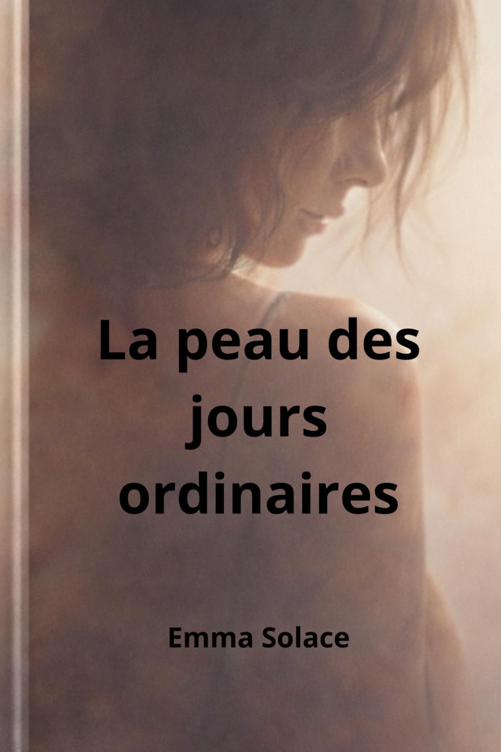 La peau des jours ordinaires