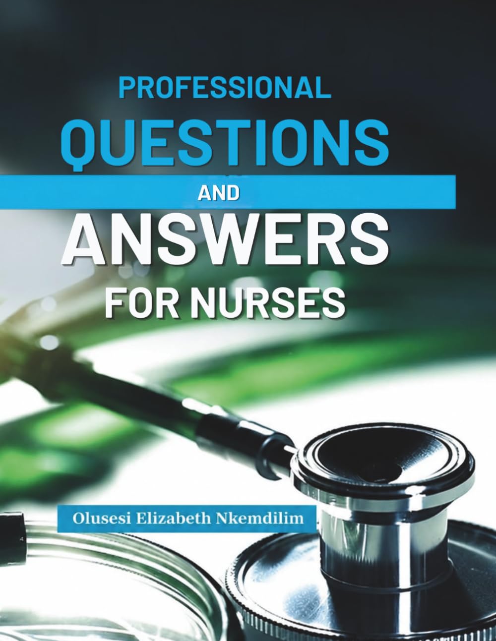 Professional Questions and Answers for Nurses