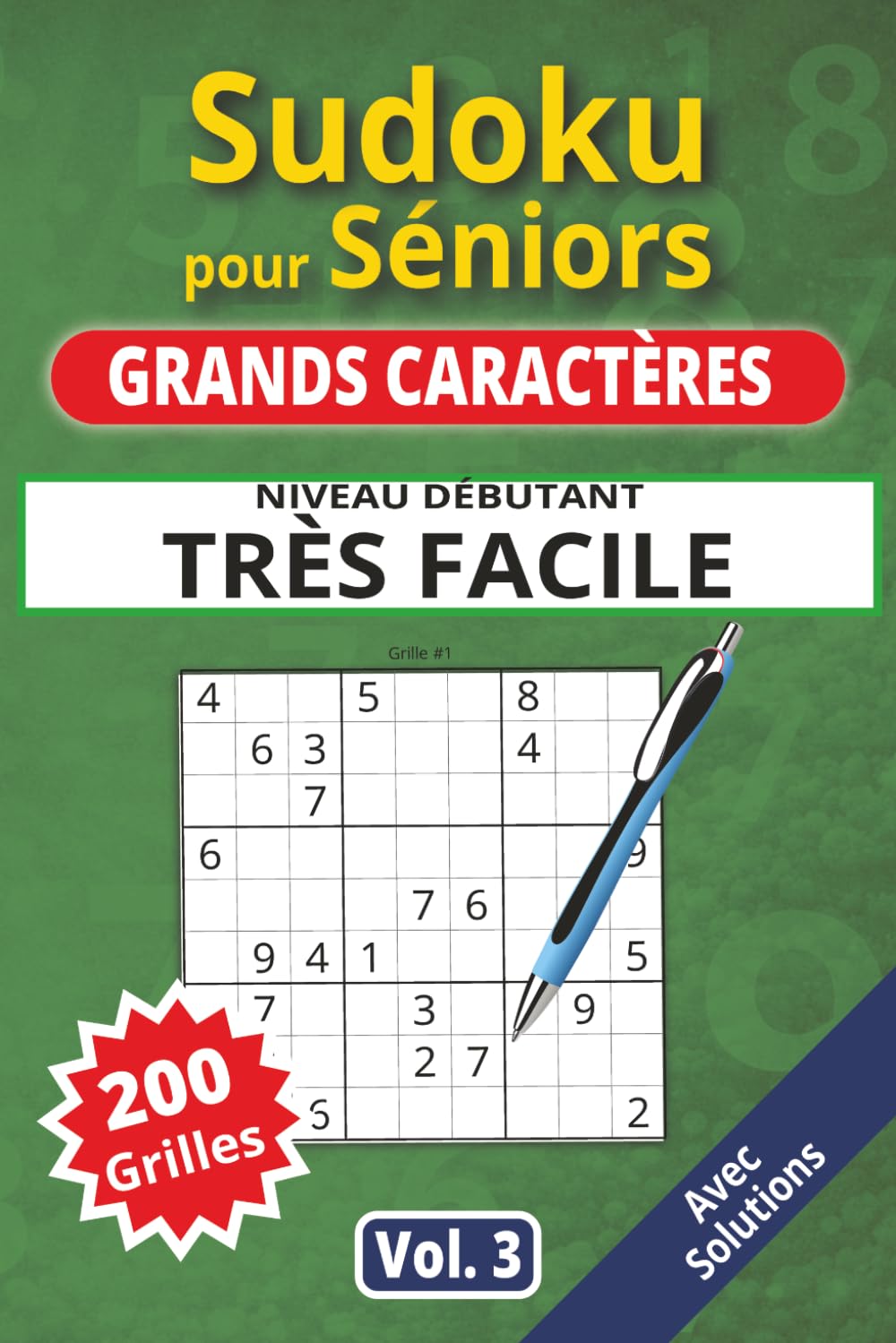 Sudoku pour séniors, Grands caractères, Niveau Très facile, Vol. 3: 200 grilles Très Facile, livre sudoku senior, grands caractères, sudoku facile à ... solutions, activité cerveau, jeu logique.