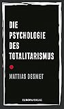 Die Psychologie des Totalitarismus