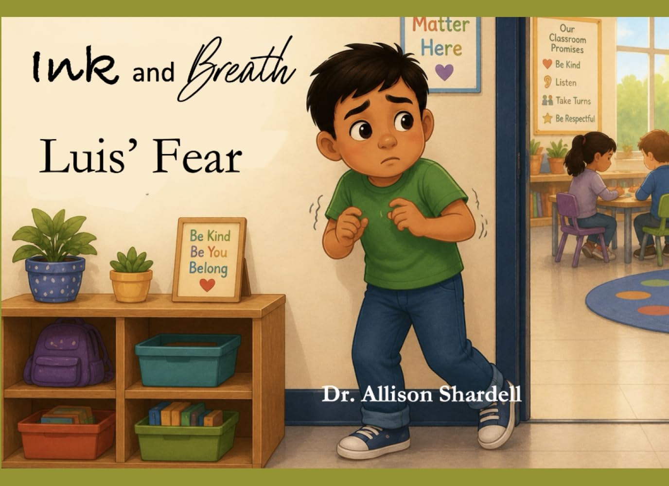 Ink and Breath: Luis' Fear: Creative Writing and Mindfulness Activities for Emotional Learning