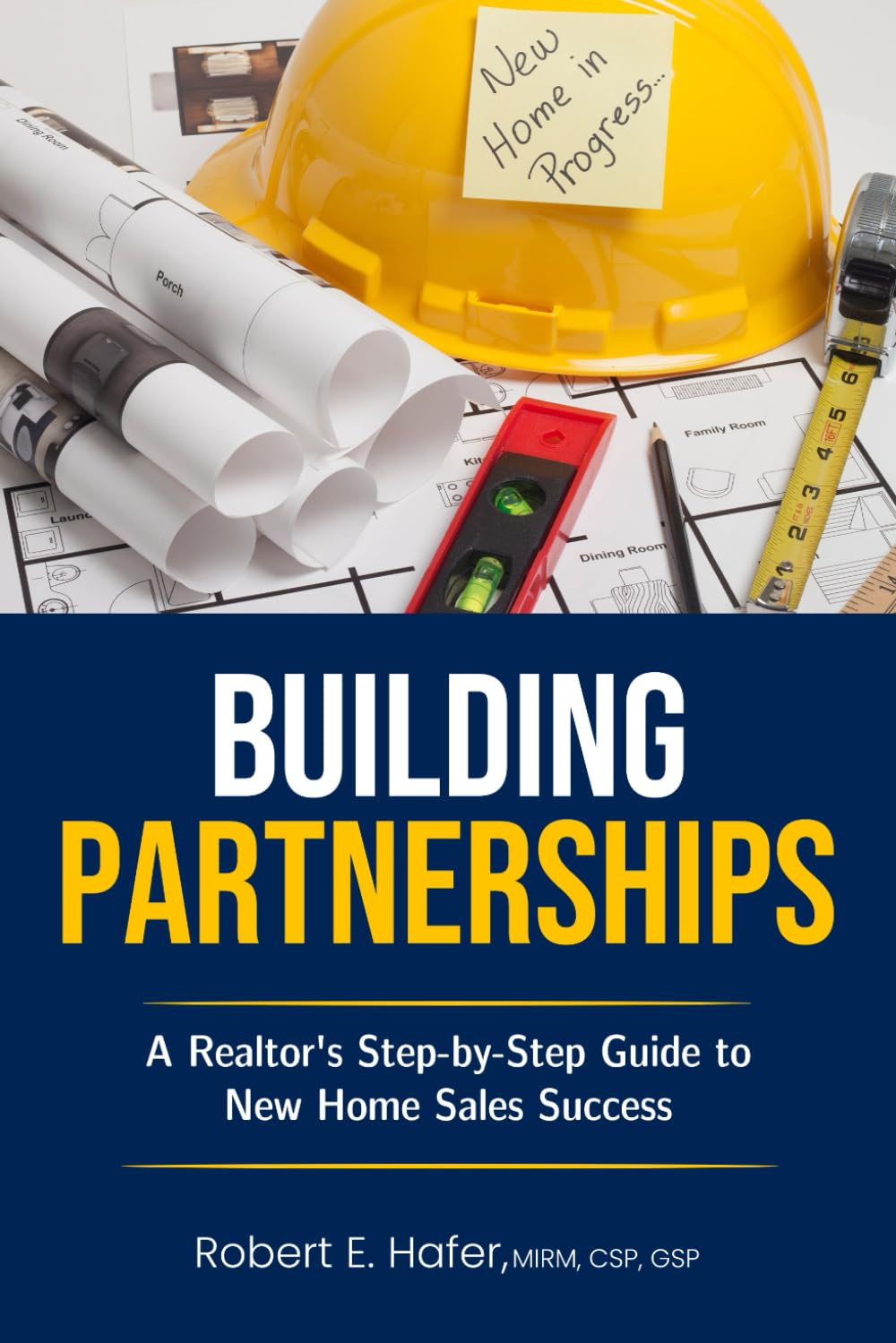 Building Partnerships: A Realtor's Step-by-Step Guide to New Home Sales Success