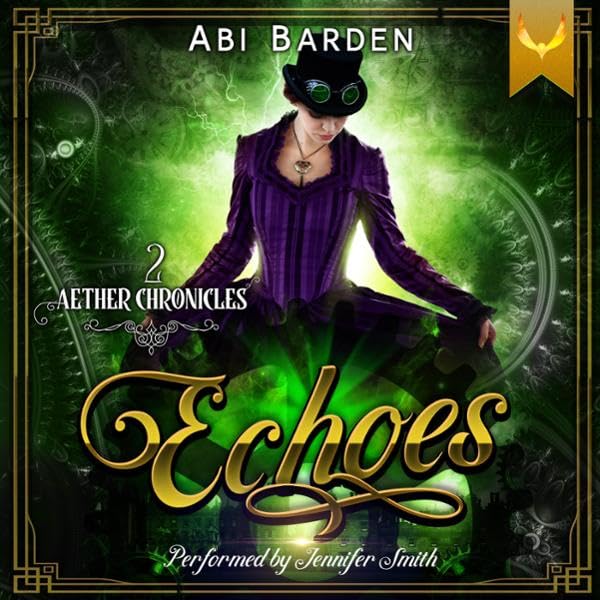 Cover art for Echoes: A Steampunk Fantasy Adventure (Aether Chronicles, Book 2)