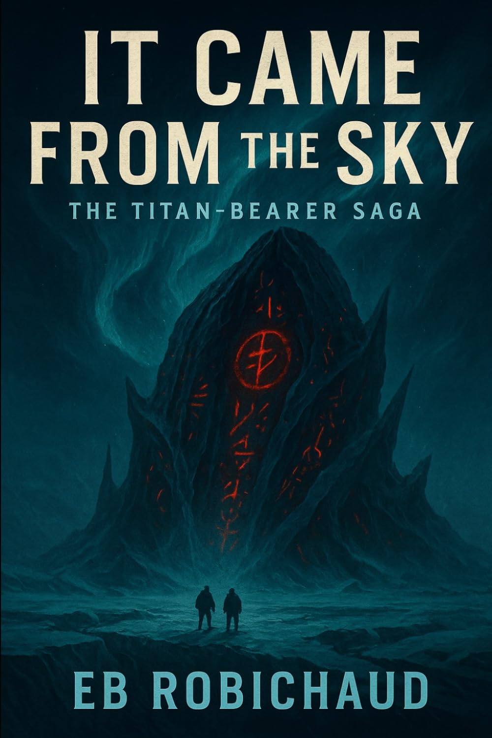 It Came From The Sky (The Titan-Bearer Saga)
