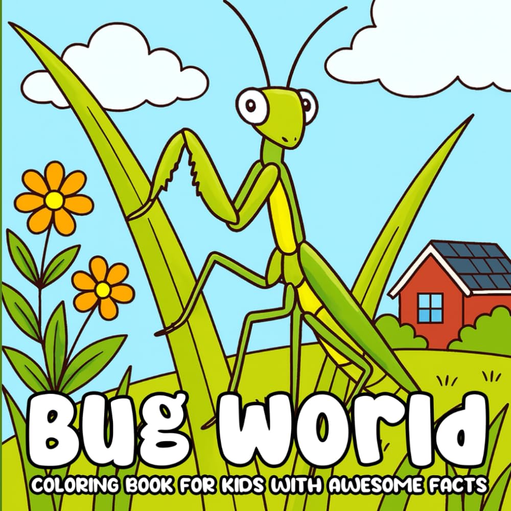 Bug World Coloring Book for Kids With Awesome Facts: A Fun Bug Coloring Adventure Packed with Awesome Insect Facts (G&G Bold & Easy Coloring Books)