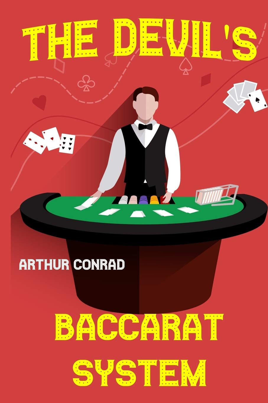 The Devil's Baccarat System: the Mathematically Calculated Betting System Paperback – Large Print, December 29, 2019