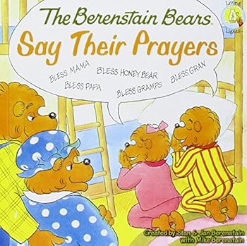 Library Binding The Berenstain Bears Say Their Prayers Book