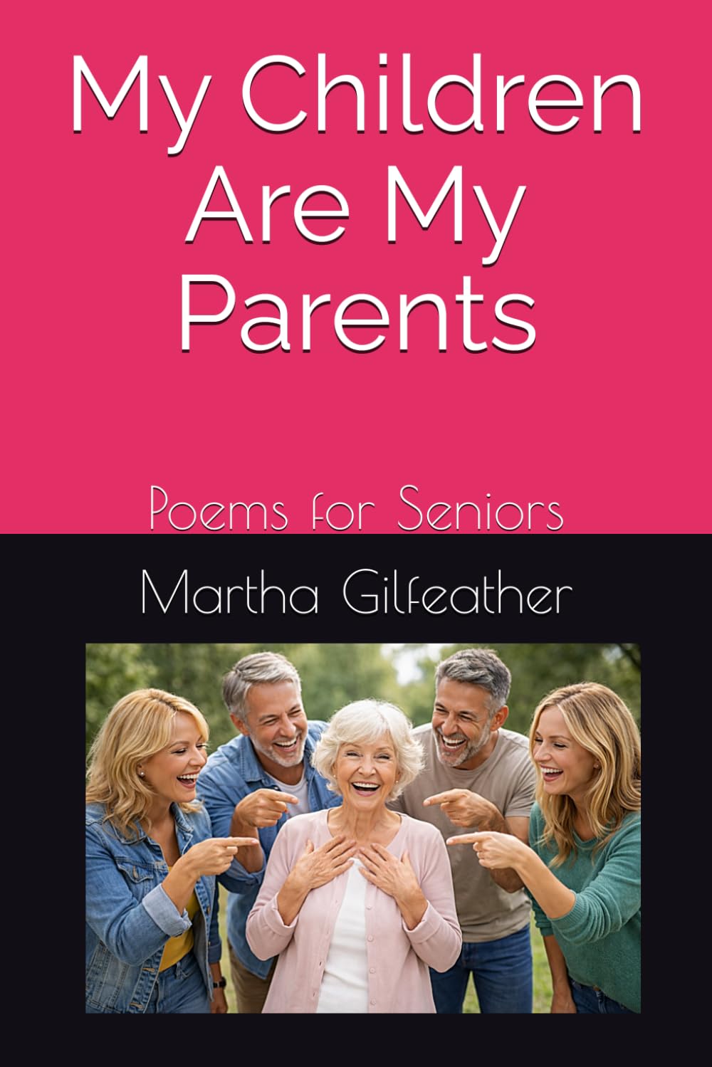 My Children Are My Parents: Poems for Seniors      Paperback – March 29, 2026