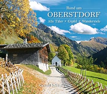 Hardcover Rund um Oberstdorf: Alle Täler - Gipfel - Wanderziele Book
