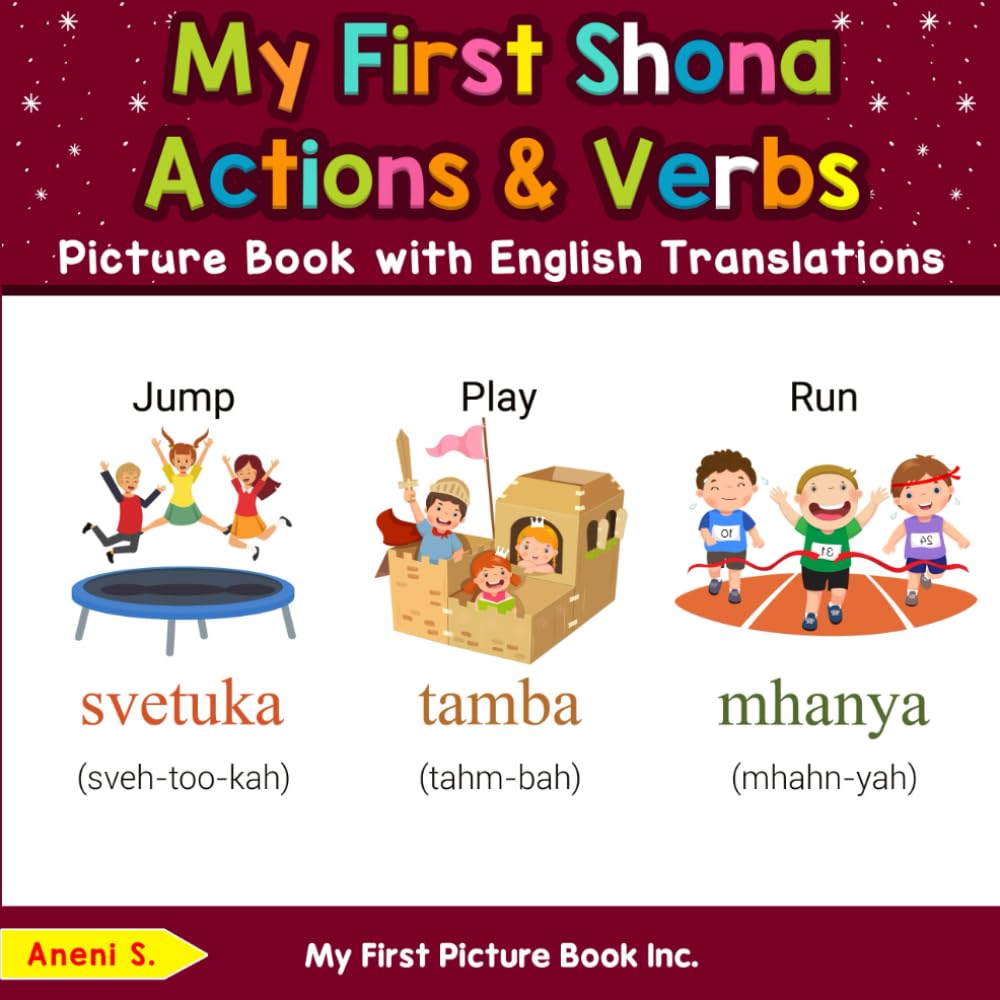 My First Shona Action & Verbs Picture Book with English Translations (Teach & Learn Basic Shona words for Children)