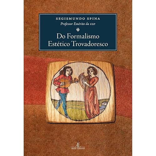 Do Formalismo Estético Trovadoresco