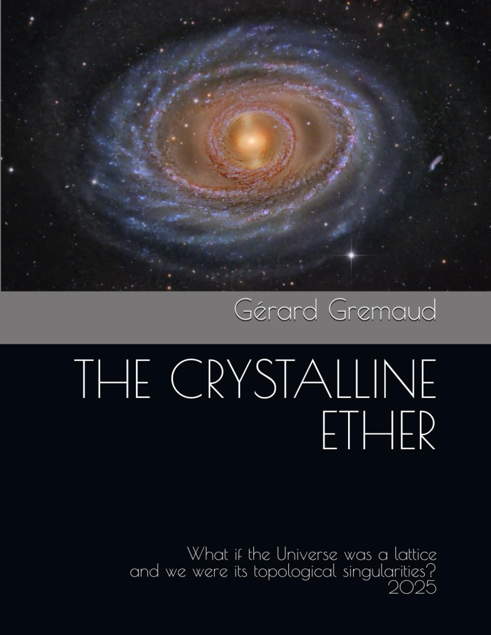 THE CRYSTALLINE ETHER: What if the Universe was a lattice and we were its topological singularities?