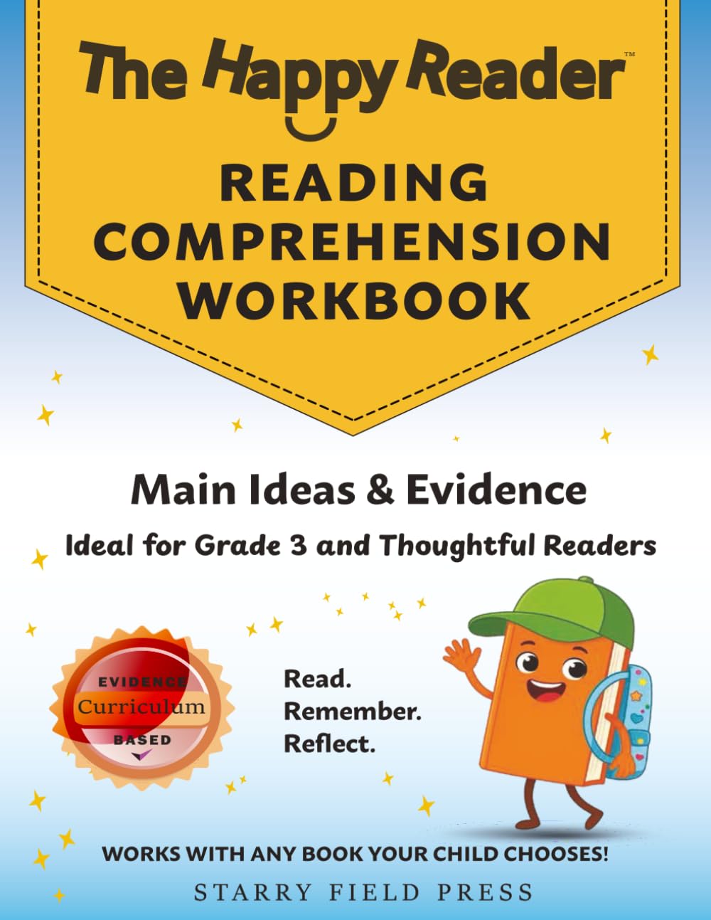 The Happy Reader: Reading Comprehension Workbook, Grade 3: Main Ideas & Evidence (The Happy Reader Workbooks)