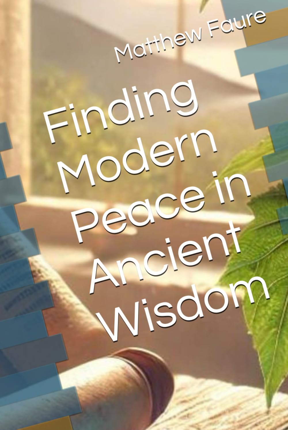 Finding Modern Peace in Ancient Wisdom