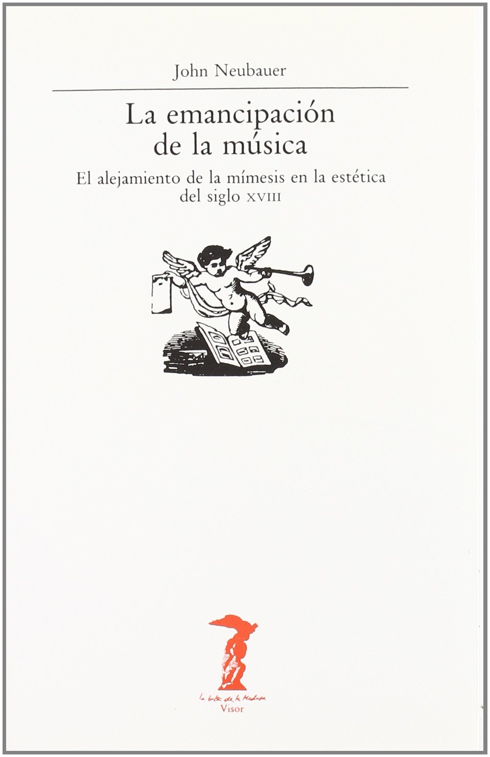 La emancipación de la música: El alejamiento de la mímesis en la estética del siglo XVIII: 57 (La balsa de la Medusa)