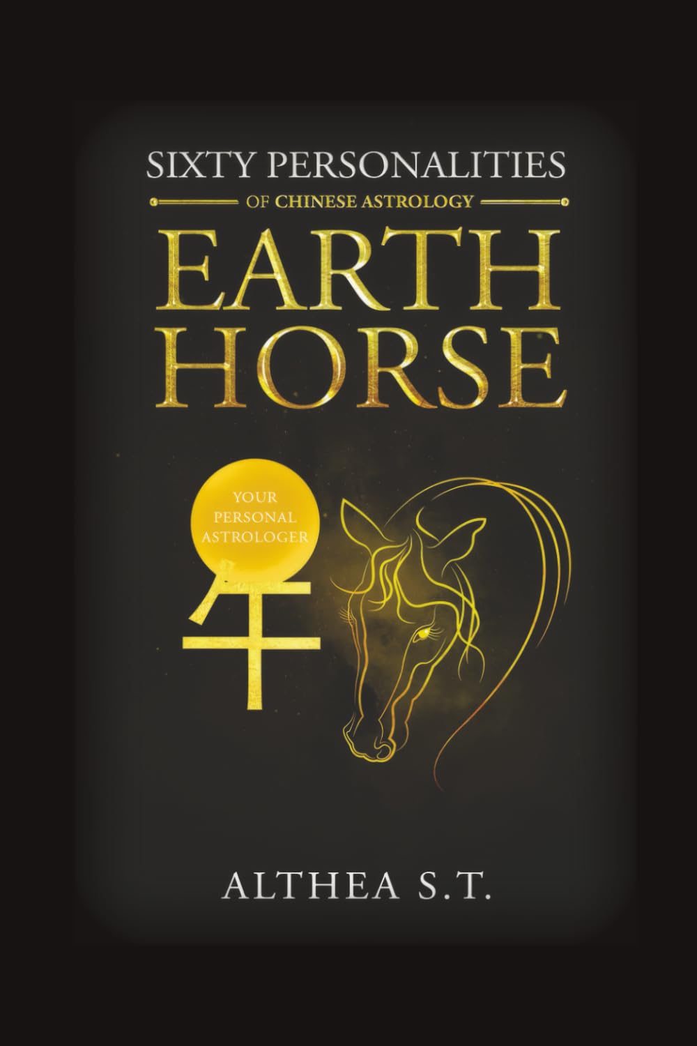 60 PERSONALITY TYPES OF CHINESE ASTROLOGY: EARTH HORSE