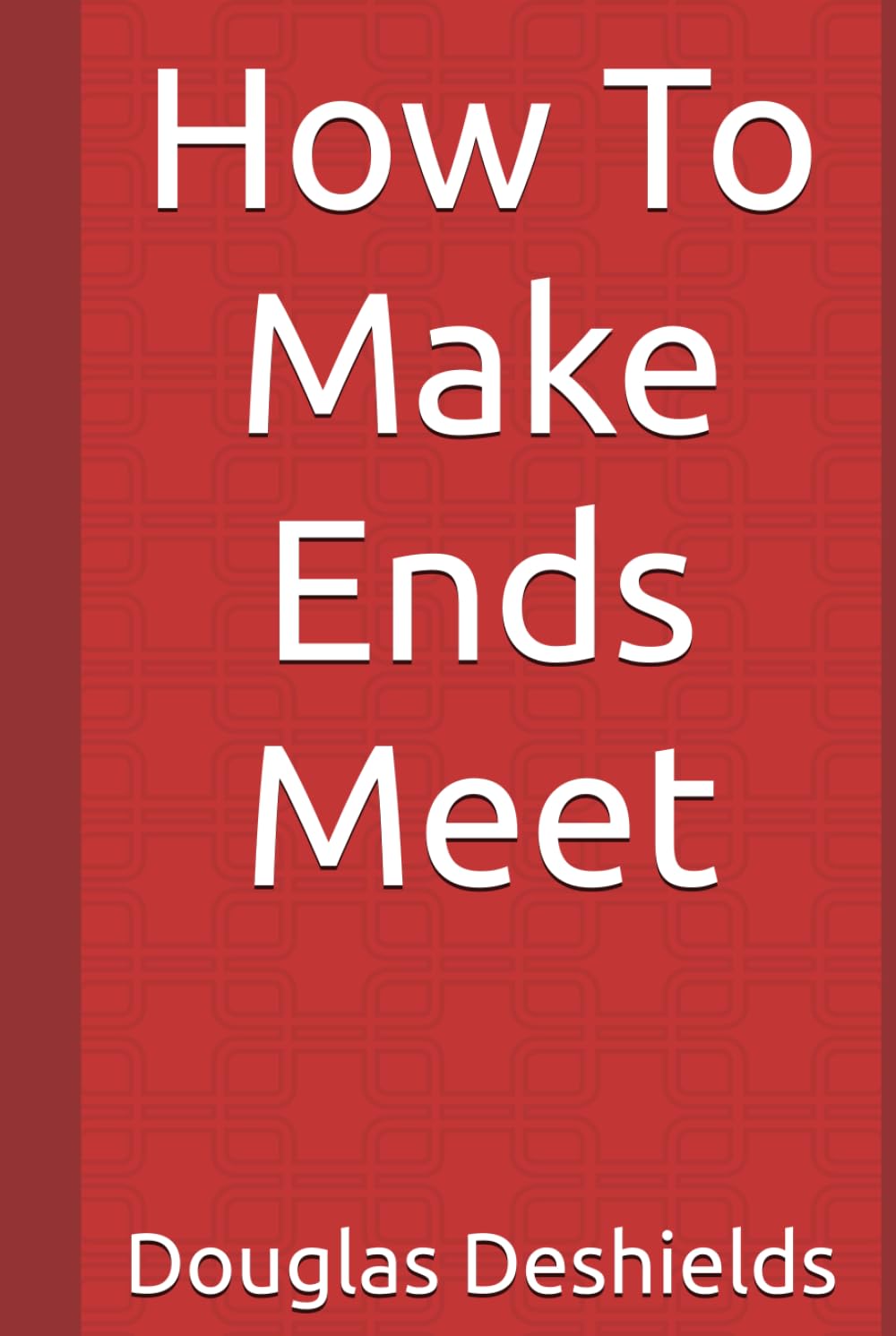 How To Make Ends Meet