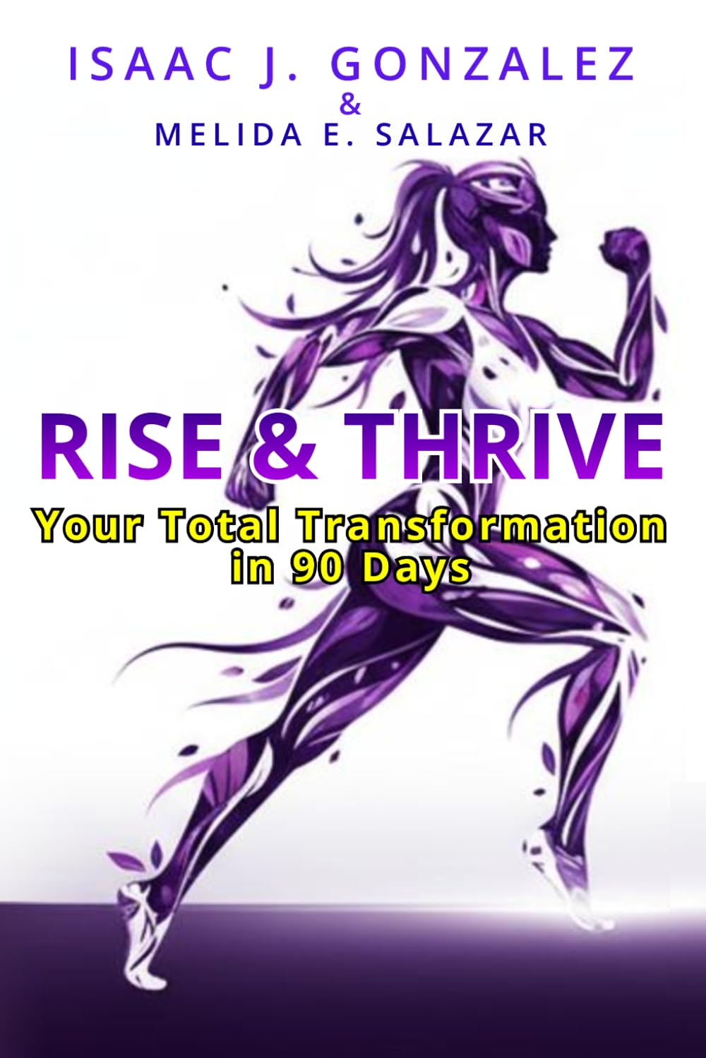 RISE & THRIVE: Your Total Transformation in 90 Days (HEALING & THRIVING)