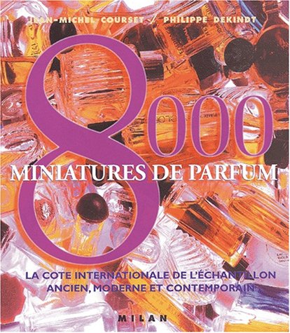 Télécharger 8000 MINIATURES DE PARFUMS PDF Ebook En Ligne
