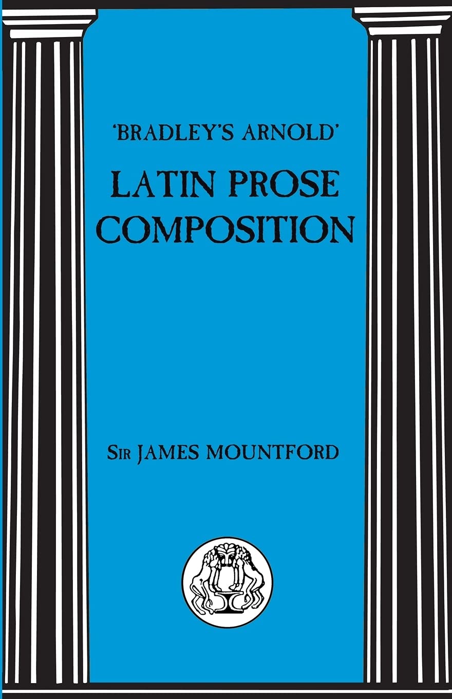 Bradley's Arnold Latin Prose Composition (Latin Language)