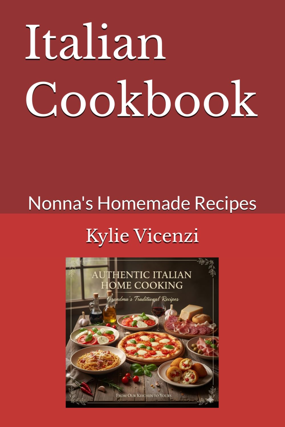 Italian Cookbook: Nonna's Homemade Recipes