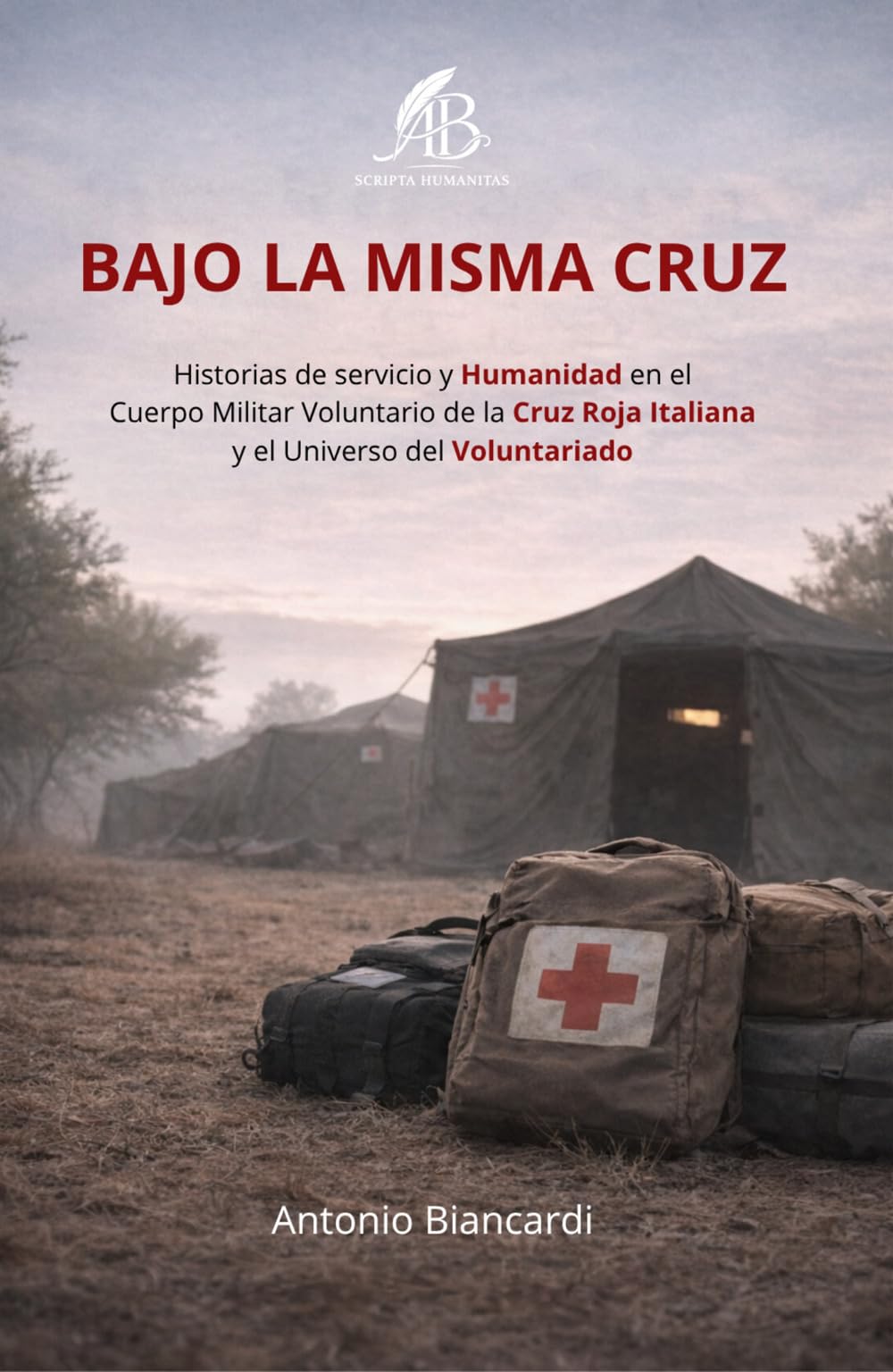 Bajo la misma Cruz: Historias de servicio y Humanidad en el Cuerpo Militar Voluntario de la Cruz Roja Italiana y el universo del Voluntariado