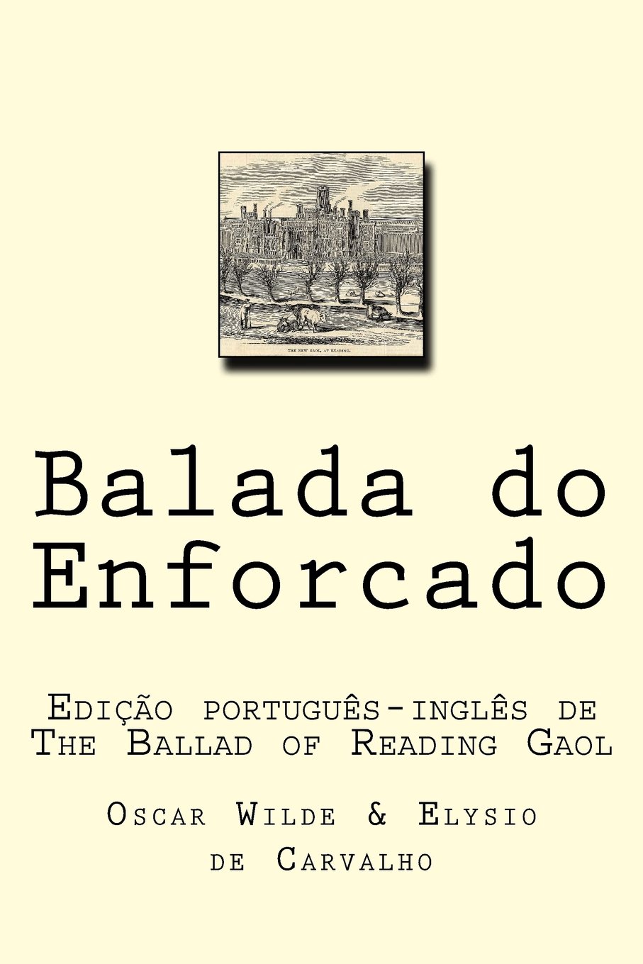 Balada do Enforcado: Edição português-inglês de The Ballad of Reading Gaol